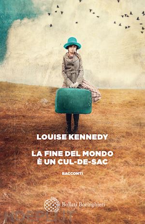 kennedy louise - la fine del mondo e' un cul-de-sac