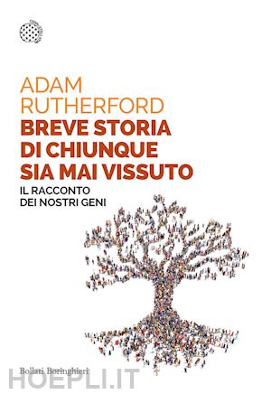 rutherford adam - breve storia di chiunque sia mai vissuto