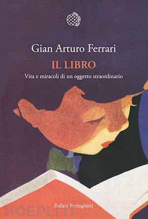 ferrari gian arturo - il libro. vita e miracoli di un oggetto straordinario