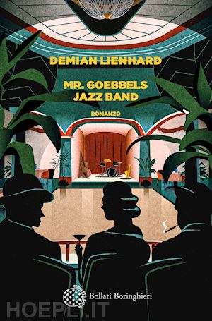 lienhard demian - mr. goebbels jazz band