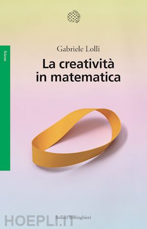 lolli gabriele - la creativita' in matematica