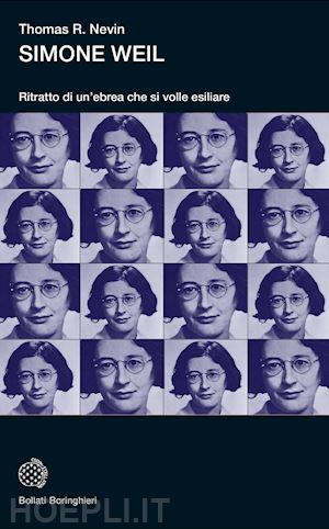 nevin thomas r. - simone weil. ritratto di un'ebrea che si volle esiliare