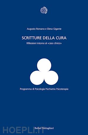 romano augusto; gigante elena - scritture della cura. riflessioni intorno al «caso clinico»