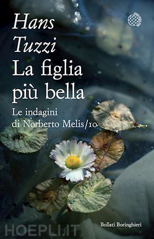 tuzzi hans - la figlia più bella. le indagini di norberto melis