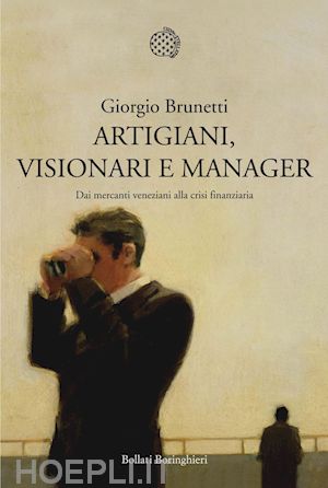 brunetti giorgio - artigiani, visionari e manager