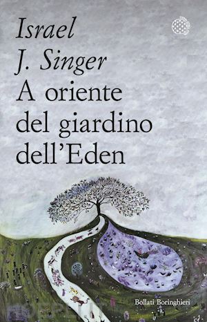 singer israel j. - a oriente del giardino dell'eden