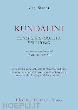 gopi krishna; hillman james (curatore) - kundalini - l'energia evolutiva dell'uomo