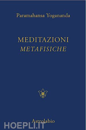 paramhansa yogananda swami - meditazioni metasifiche