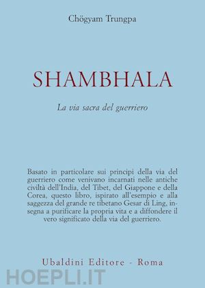 trungpa chogyam - shambhala - la via sacra del guerriero