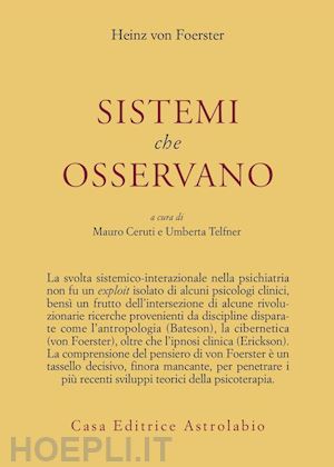 foerster heinz von; ceruti m. (curatore); telfener u. (curatore) - sistemi che osservano