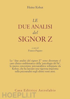 kohut heinz; paparo f. (curatore) - le due analisi del signor z