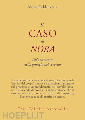 feldenkrais moshe - il caso di nora