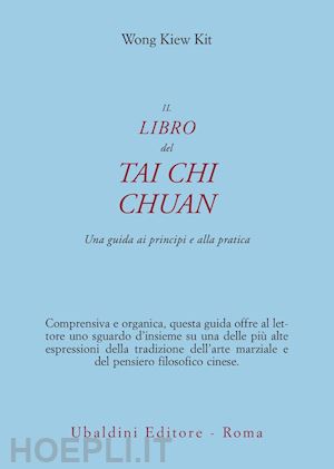 wong kiew kit - il libro del tai chi chuan