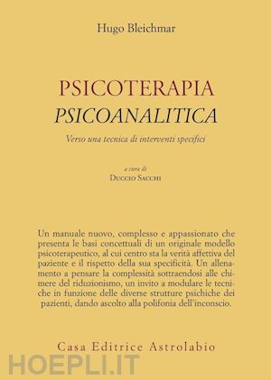 bleichmar hugo; sacchi duccio (curatore) - psicoterapia psicoanalitica