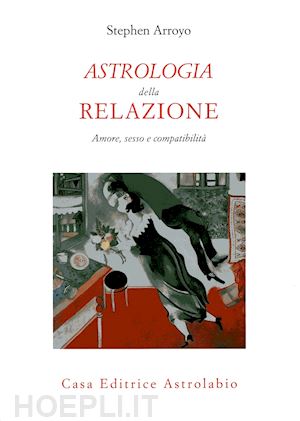 arroyo stephen - astrologia della relazione