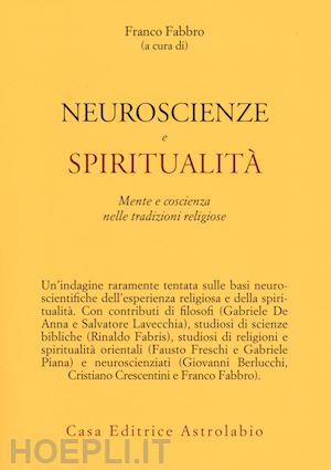 fabbro franco (curatore) - neuroscienze e spiritualita' - mente e coscienza