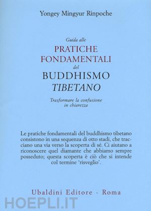 mingyur yongey rinpoche - guida alle pratiche fondamentali del buddhismo tibetano
