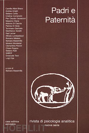 massimilla barbara (curatore) - rivista di psicologia analitica 2016/93, n. 41:padri e paternita'