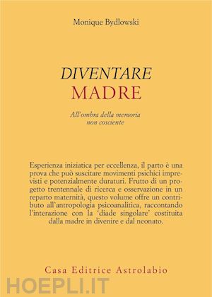 bydlowski monique - diventare madre