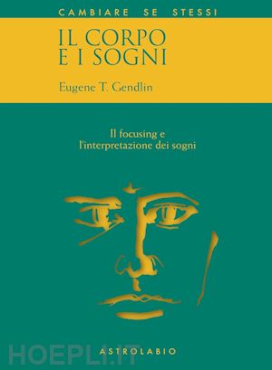 gendlin eugene t. - il corpo e i sogni.