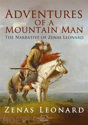 zenas leonard - adventures of a mountain man