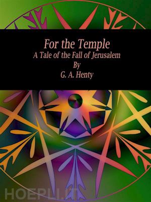 g. a. henty - for the temple