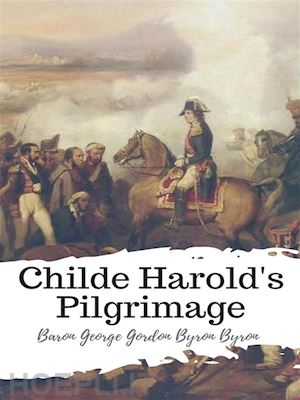 baron george gordon byron byron - childe harold's pilgrimage
