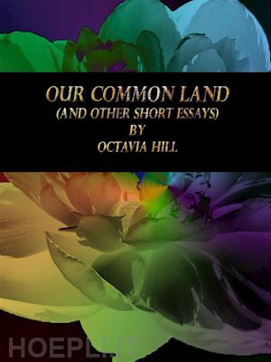 octavia hill - our common land