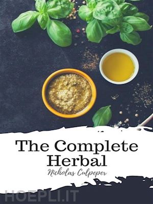 nicholas culpeper - the complete herbal