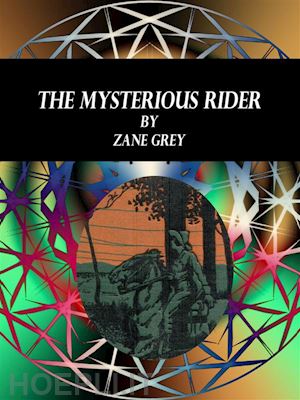 zane grey - the mysterious rider