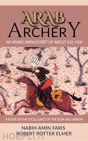 nabih amnin faris; robert potter elmer - arab archery