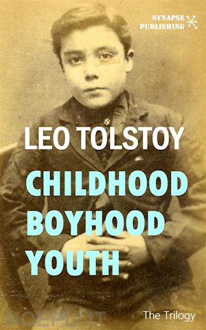 leo tolstoy - childhood - boyhood - youth