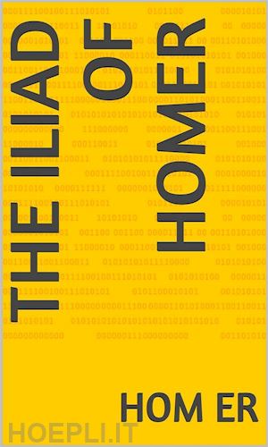 homer - the iliad of homer
