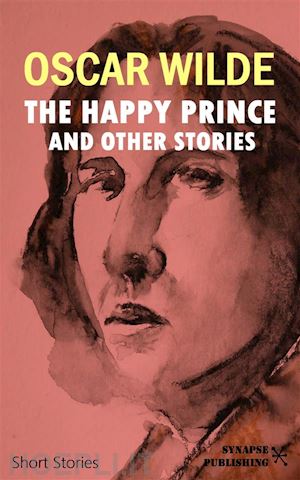 oscar wilde - the happy prince and other stories