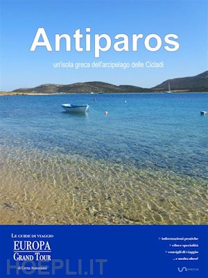 greta antoniutti - antiparos, un’isola greca dell’arcipelago delle cicladi