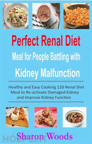 sharon wood - perfect renal diet meal for people battling with kidney malfunction