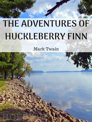mark twain - the adventures of huckleberry finn