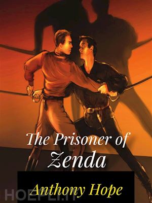 anthony hope - the prisoner of zenda