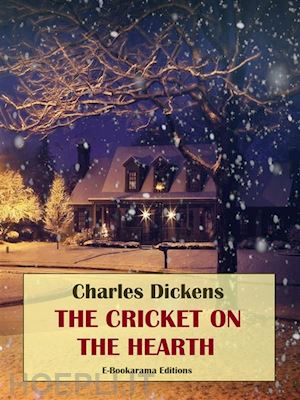 charles dickens - the cricket on the hearth