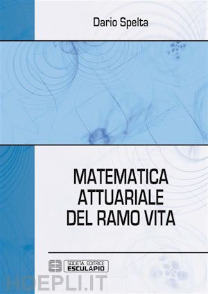 dario spelta - matematica attuariale del ramo vita