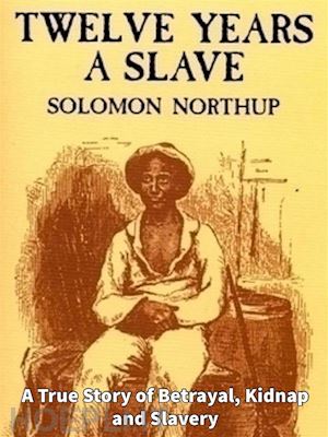 solomon northop - twelve years a slave