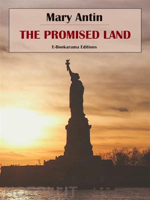 mary antin - the promised land