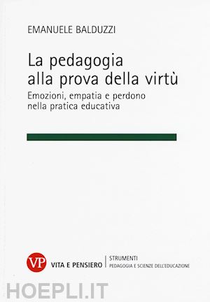 balduzzi emanuele - la pedagogia alla prova della virtu'