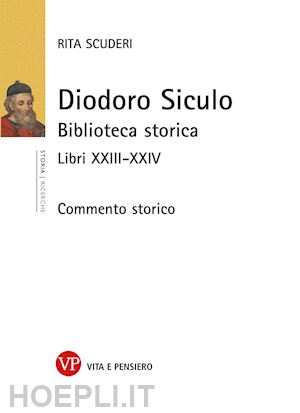 scuderi rita - diodoro siculo. biblioteca storica. libri xxiii-xxiv