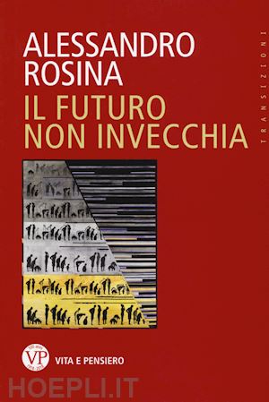 rosina alessandro - il futuro non invecchia