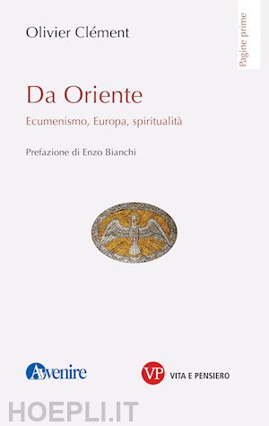 clement olivier - da oriente - ecumenismo, europa, spiritualità