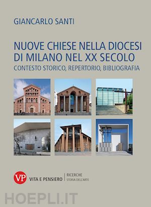santi giancarlo - nuove chiese nella diocesi di milano nel xx secolo
