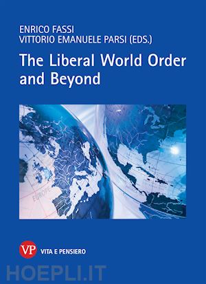 fassi e. (curatore)parsi v. e. (curatore) - the liberal world order and beyond