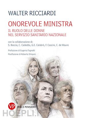 ricciardi walter - onorevole ministra. il ruolo delle donne ministro nella nascita e nello sviluppo