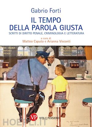 forti gabrio; caputo m. (curatore); visconti a. (curatore) - tempo della parola giusta